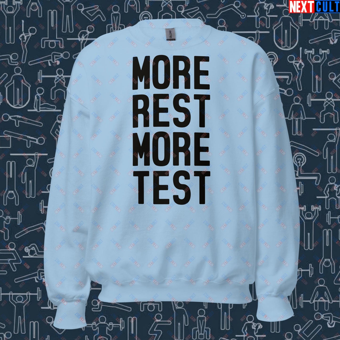 More Rest More Test Funny Gym Meme Testosterone Bro Science Unisex Sweatshirt Next Cult Brand