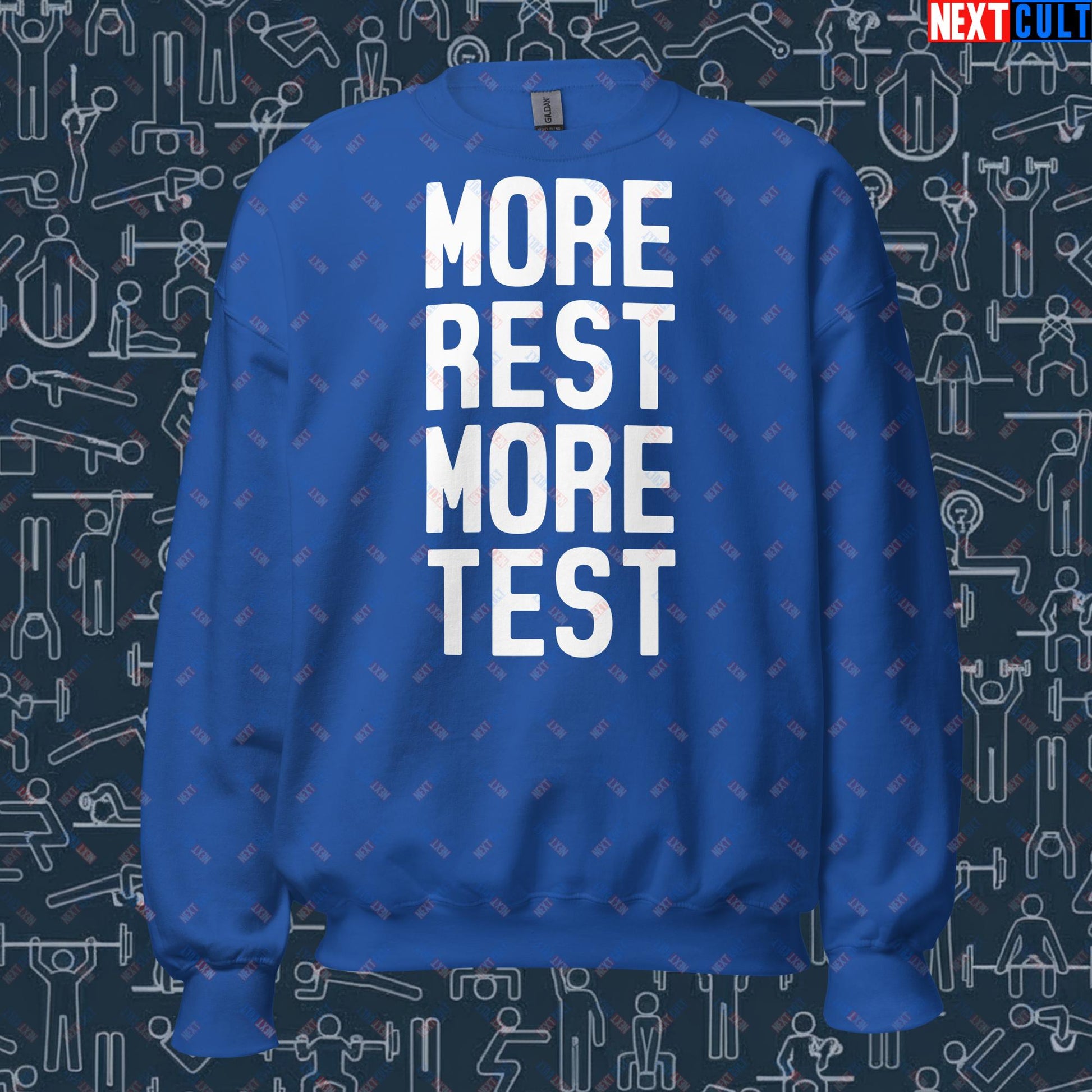 More Rest More Test Funny Gym Meme Testosterone Bro Science Unisex Sweatshirt Next Cult Brand