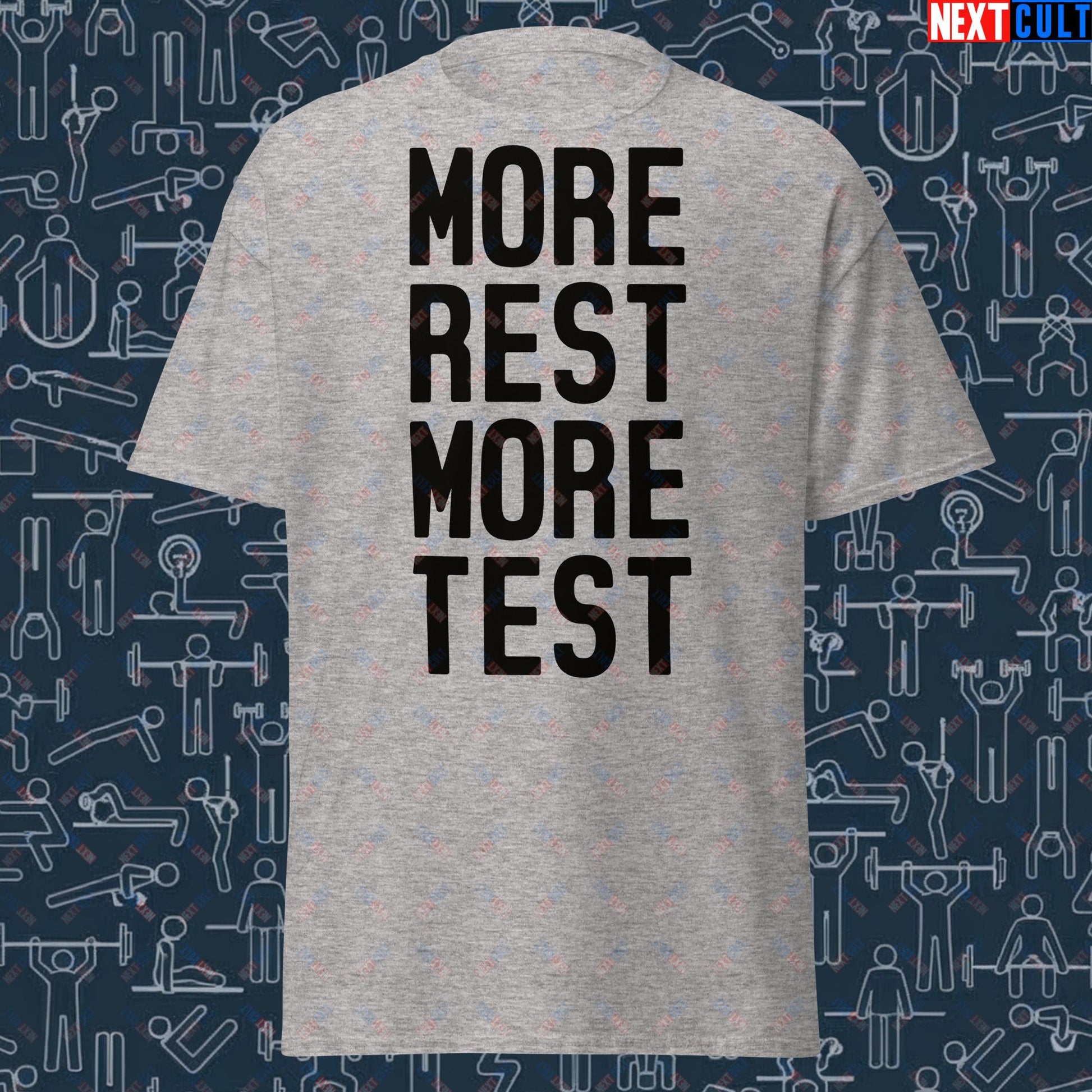 More Rest More Test Funny Gym Meme Testosterone Bro Science Unisex tee Next Cult Brand