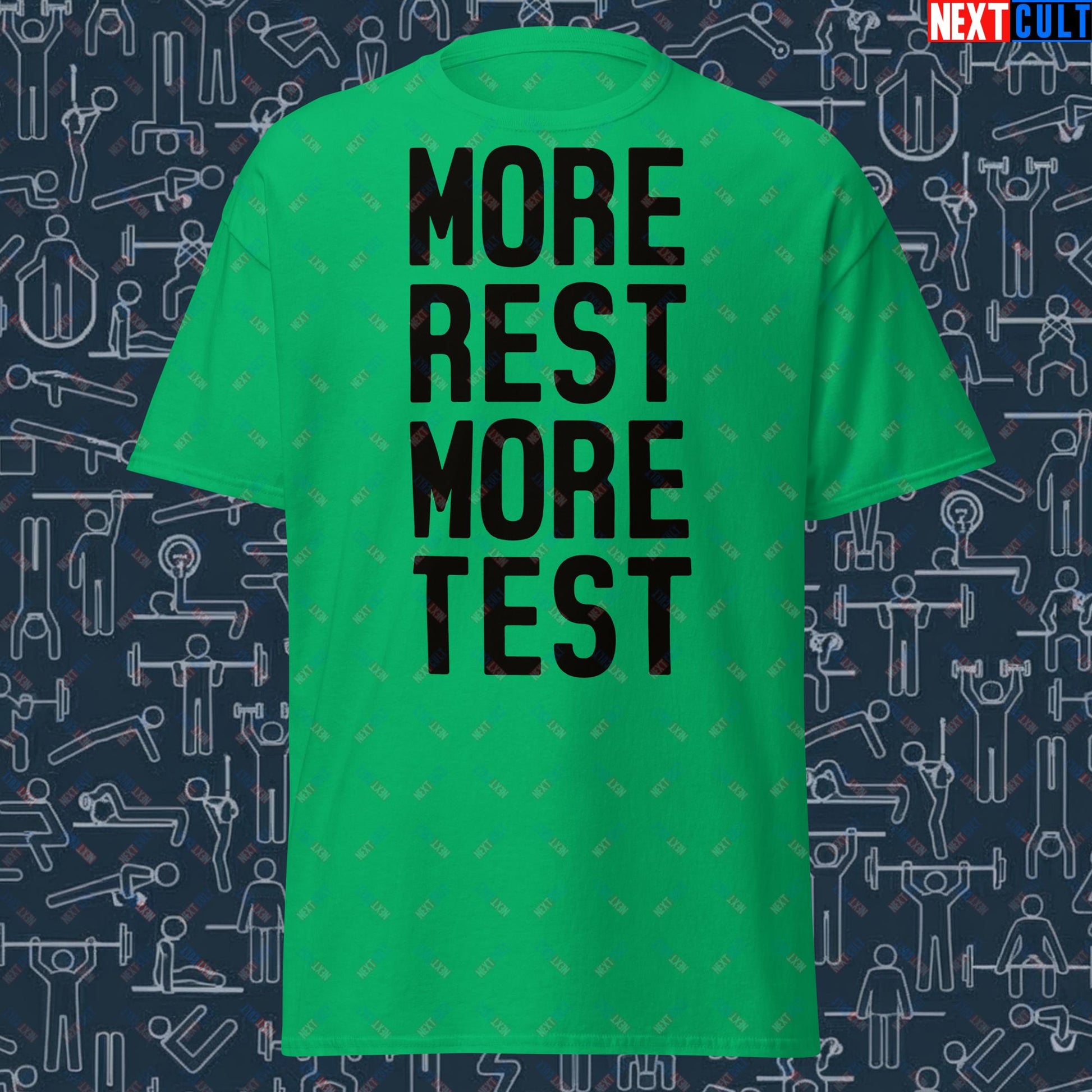 More Rest More Test Funny Gym Meme Testosterone Bro Science Unisex tee Next Cult Brand