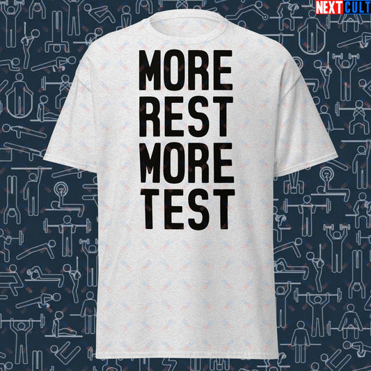 More Rest More Test Funny Gym Meme Testosterone Bro Science Unisex tee Next Cult Brand