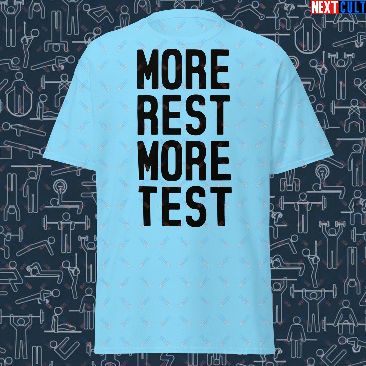 More Rest More Test Funny Gym Meme Testosterone Bro Science Unisex tee Next Cult Brand