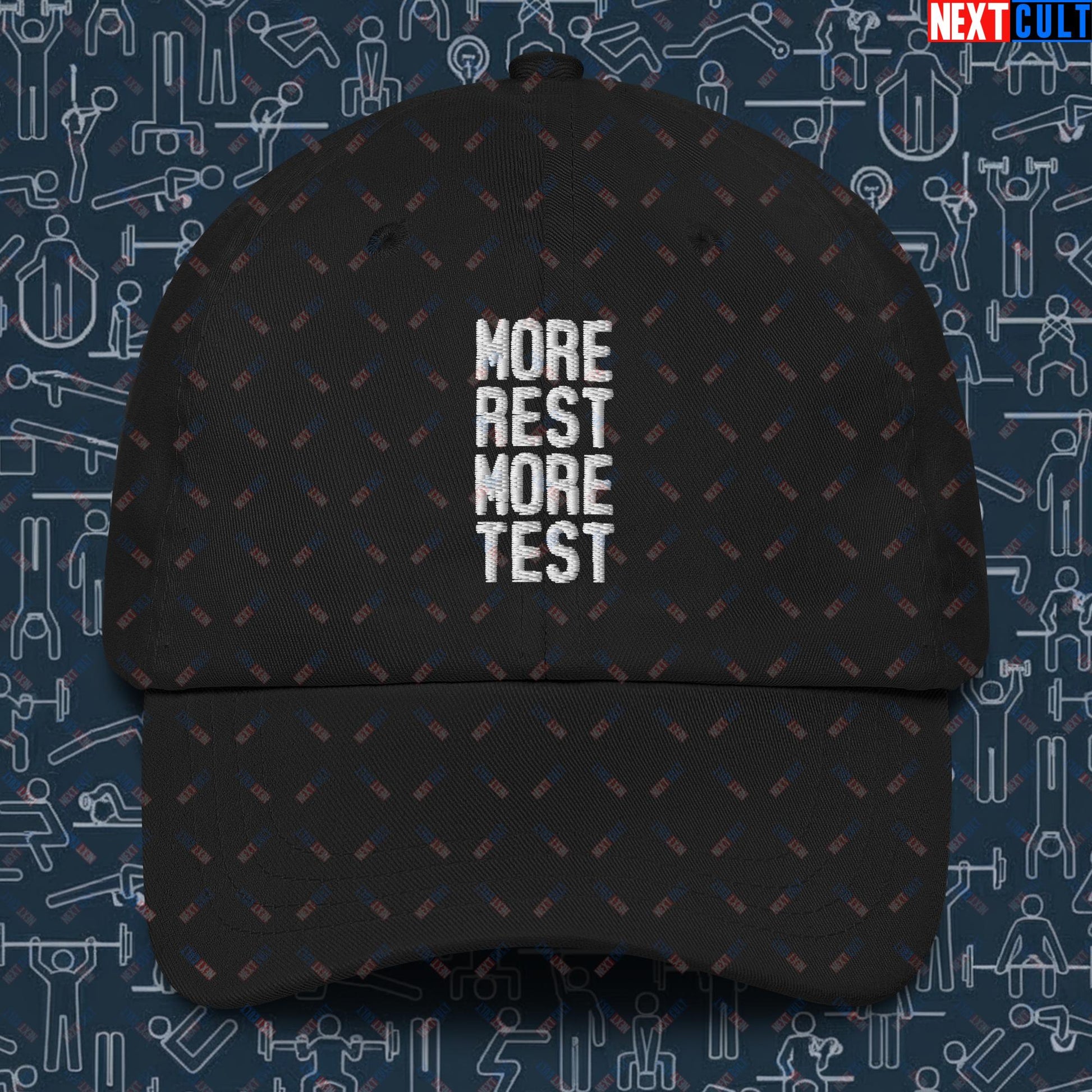 More Rest More Test Gym Meme Testosterone Funny Bro Science Dad hat Next Cult Brand