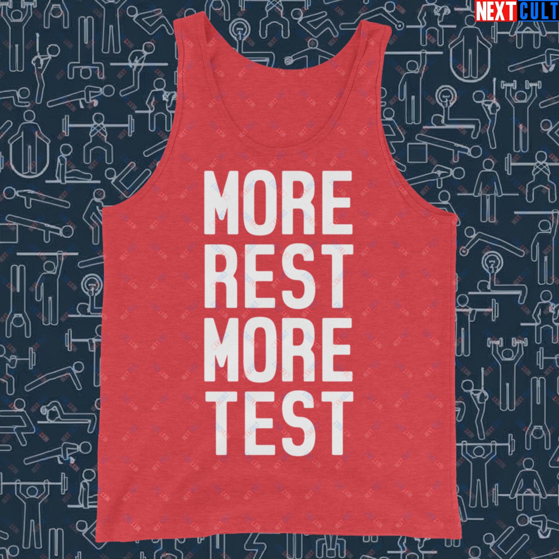 More Rest More Test Gym Meme Testosterone Funny Bro Science Tank Top Red Triblend Tank Tops Fitness Gym Workout Next Cult Brand