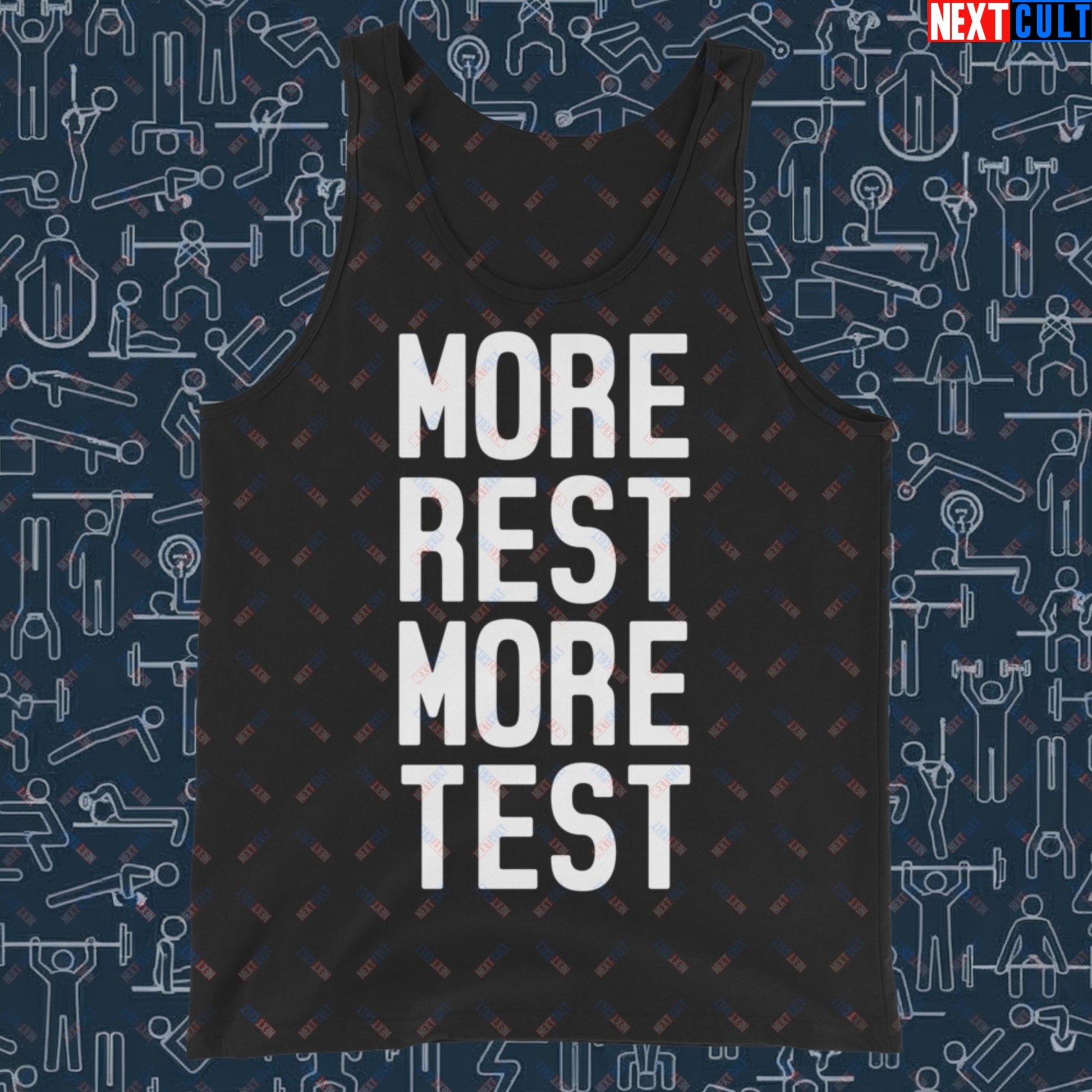 More Rest More Test Gym Meme Testosterone Funny Bro Science Tank Top Next Cult Brand