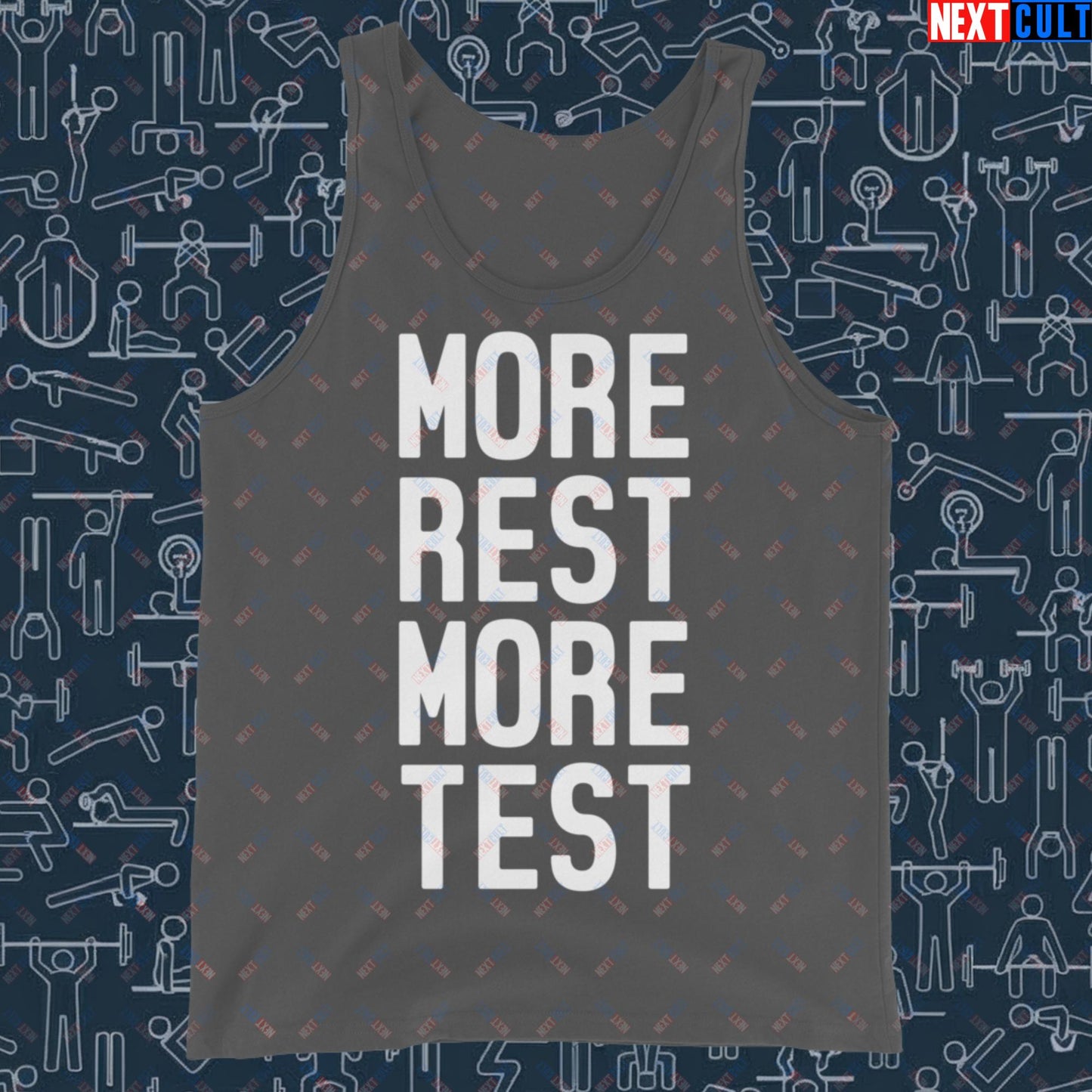 More Rest More Test Gym Meme Testosterone Funny Bro Science Tank Top Asphalt Tank Tops Fitness Gym Workout Next Cult Brand