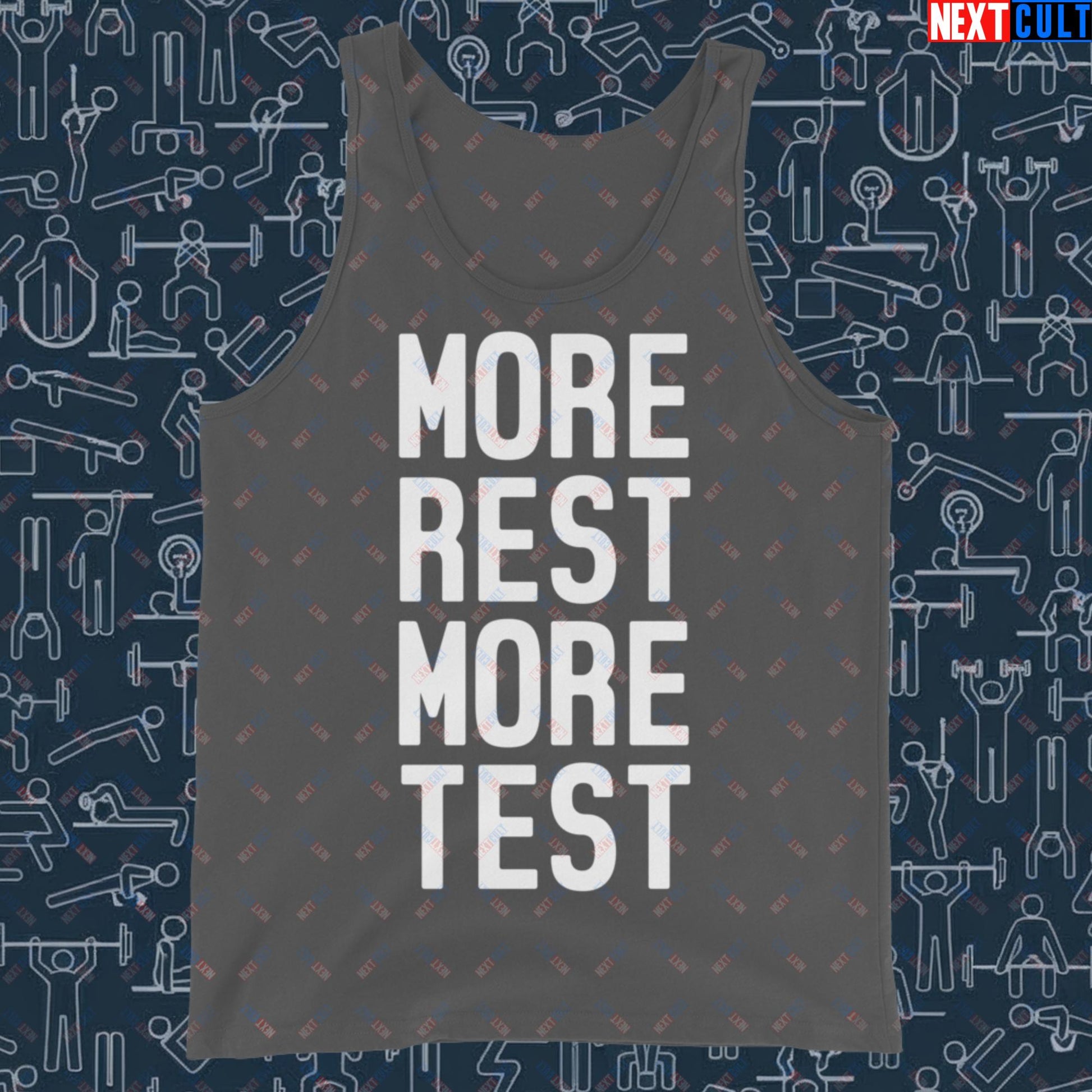 More Rest More Test Gym Meme Testosterone Funny Bro Science Tank Top Next Cult Brand