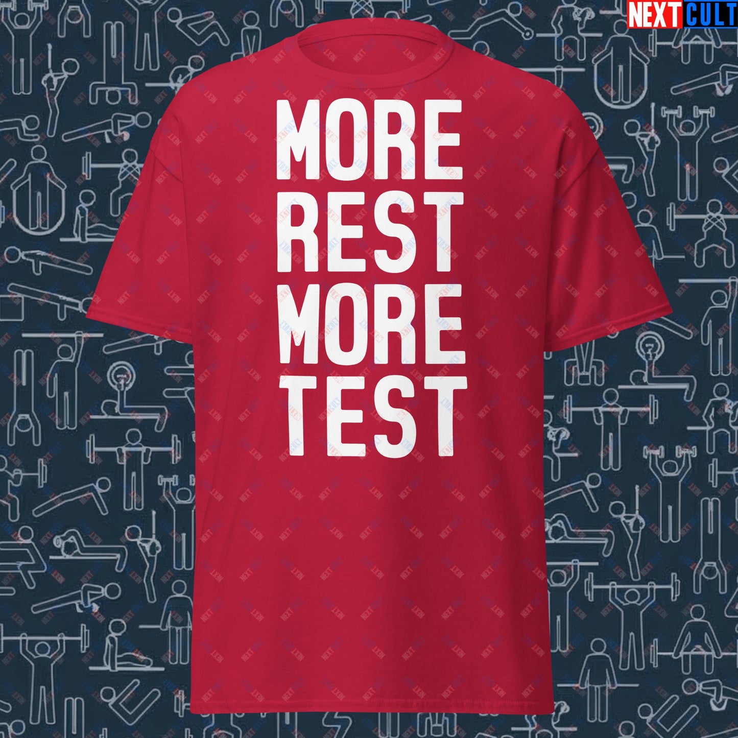 More Rest More Test Gym Meme Testosterone Funny Bro Science Unisex tee Next Cult Brand