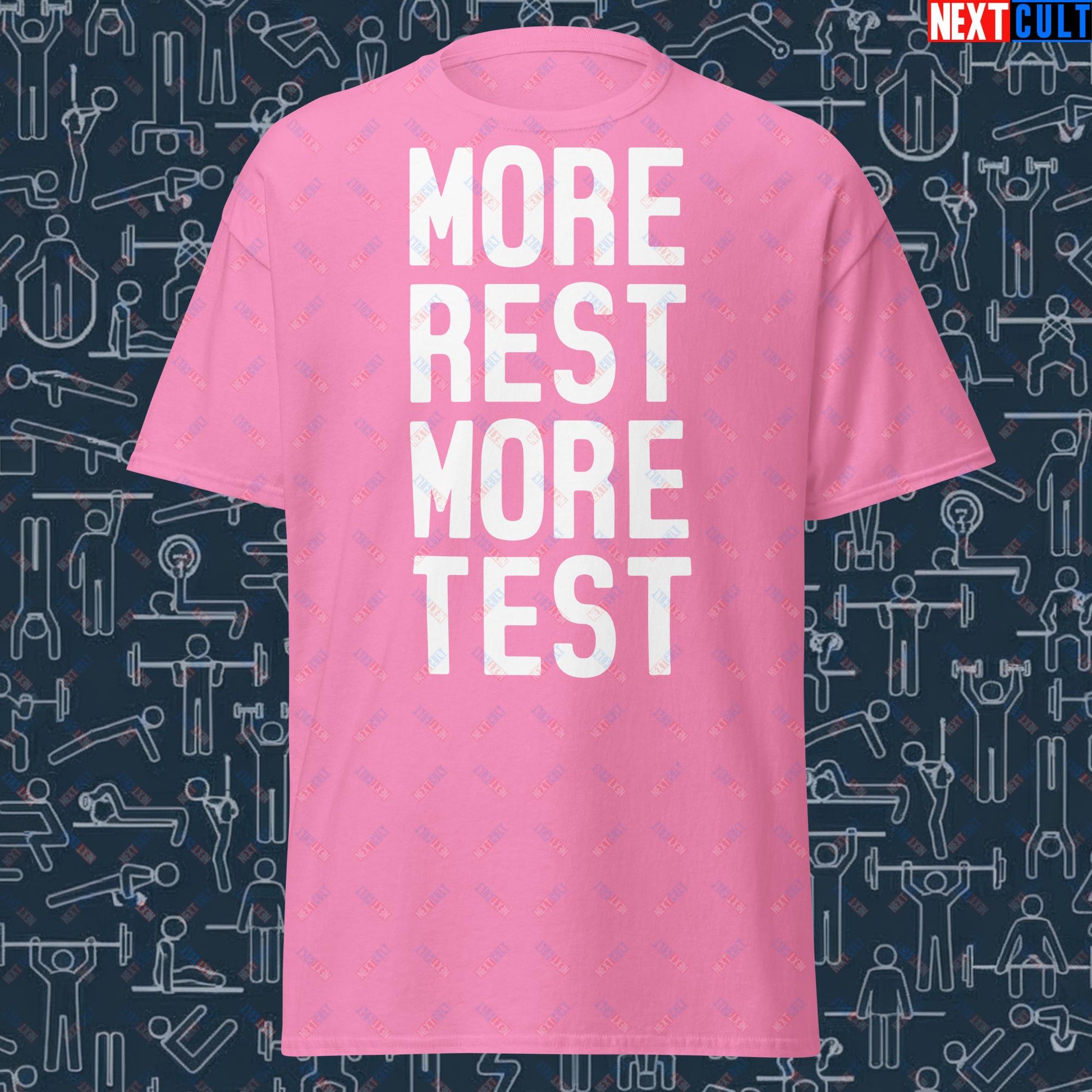 More Rest More Test Gym Meme Testosterone Funny Bro Science Unisex tee Next Cult Brand