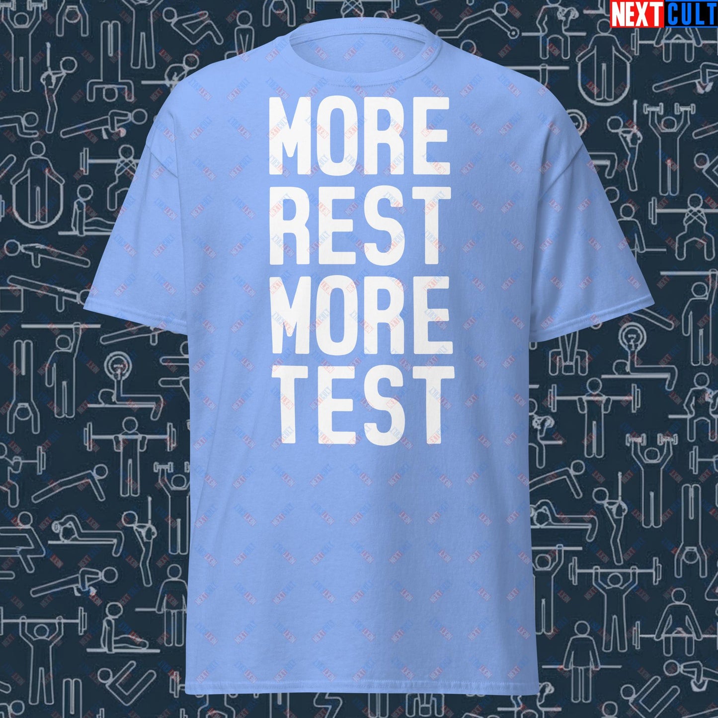 More Rest More Test Gym Meme Testosterone Funny Bro Science Unisex tee Next Cult Brand