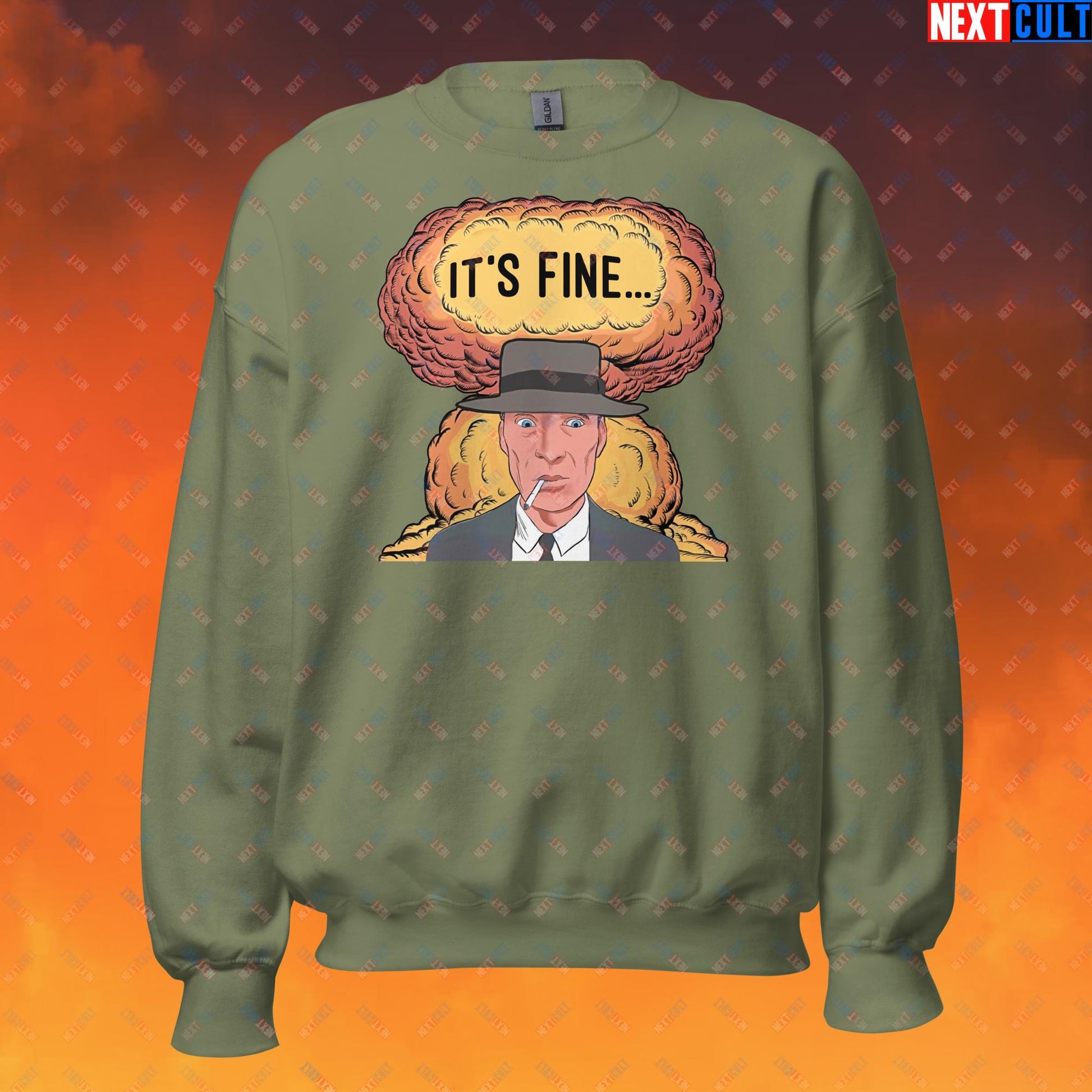 Oppenheimer It's Fine Funny Movie Parody Nuclear Atomic Bomb Explosion Unisex Sweatshirt Next Cult Brand