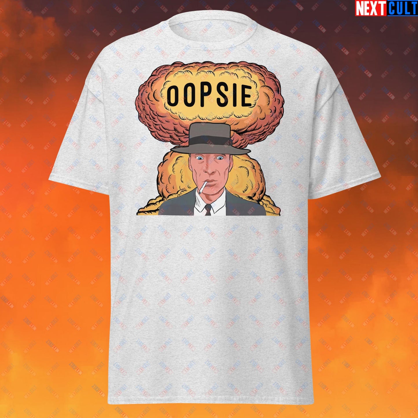 Oppenheimer Oopsie Funny Movie Parody Nuclear Atomic Bomb Explosion Unisex tee Next Cult Brand