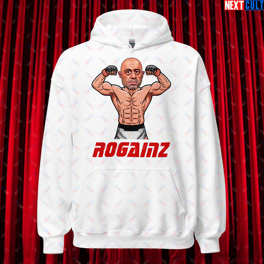 Rogainz Joe Rogan UFC MMA Martial Arts BJJ Jiu-Jitsu Gym Gains Workout Funny JRE Podcast Unisex Hoodie White Hoodies Bodybuilding Fitness Gym Joe Rogan Podcasts Stand-up Comedy UFC Workout Next Cult Brand