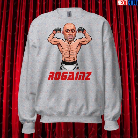 Rogainz Joe Rogan UFC MMA Martial Arts BJJ Jiu-Jitsu Gym Gains Workout Funny JRE Podcast Unisex Sweatshirt Next Cult Brand