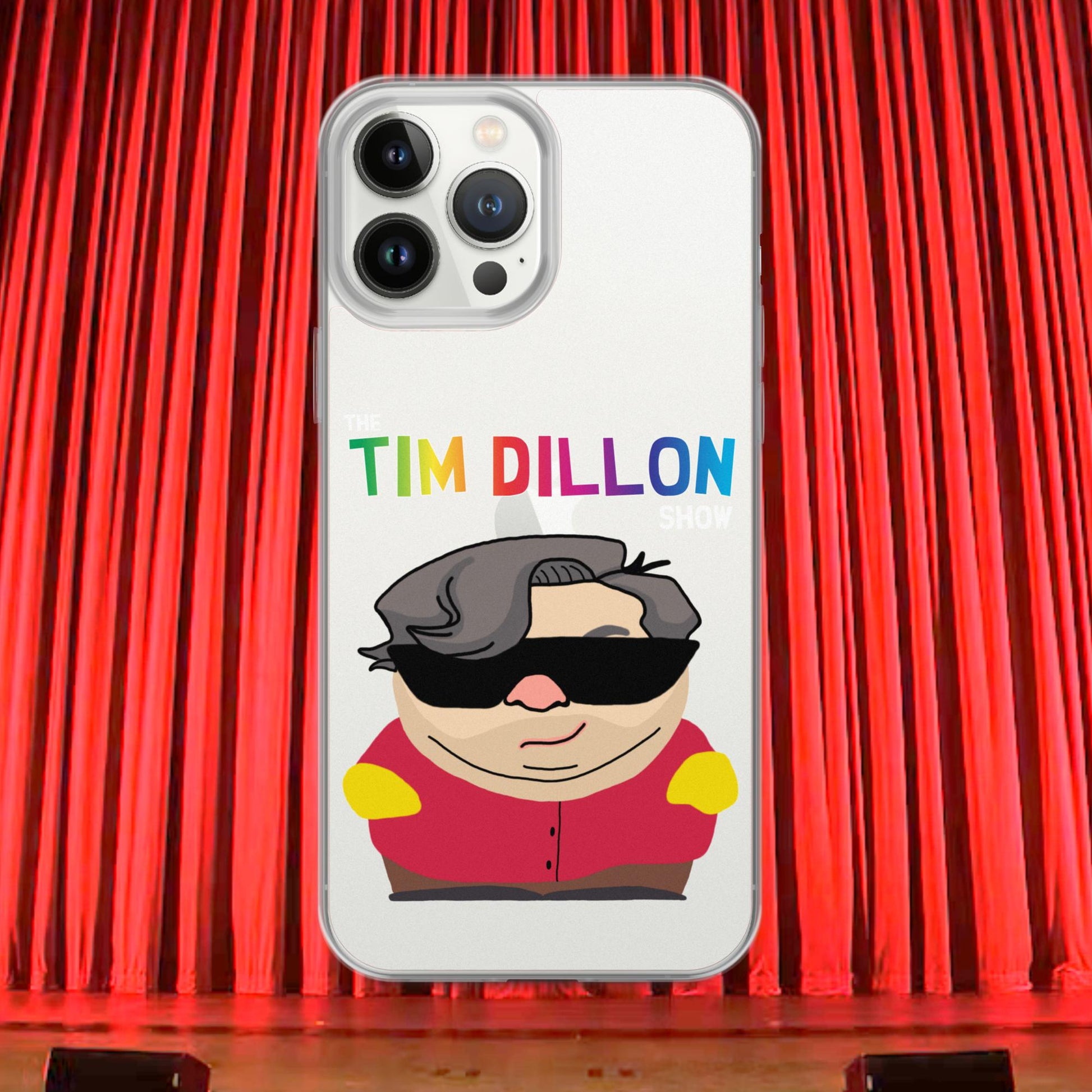 Tim Dillon Cartman, Southpark, The Tim Dillon Show, Tim Dillon Podcast, Tim Dillon Merch, Tim Dillon Clear Case for iPhone iPhone 13 Pro Max Mobile Phone Cases Podcasts Stand-up Comedy Tim Dillon Next Cult Brand