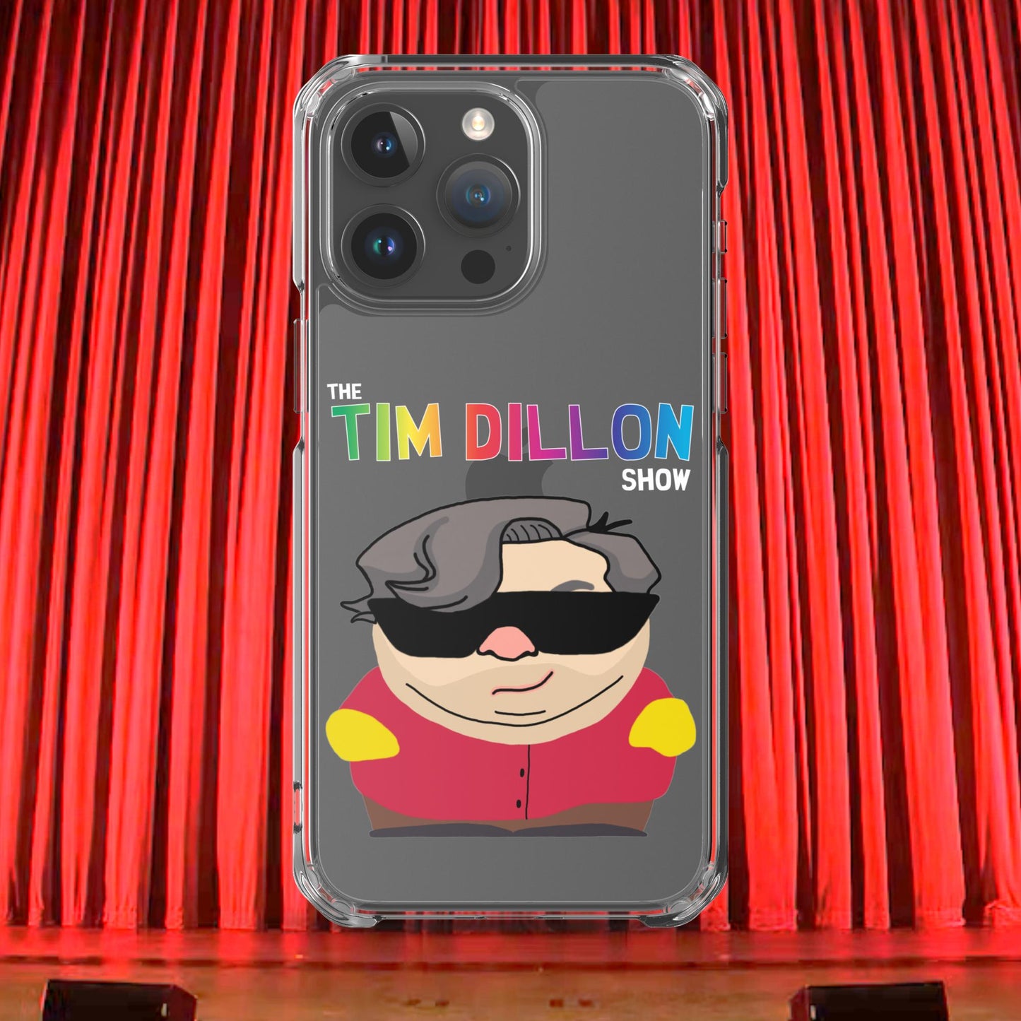 Tim Dillon Cartman, Southpark, The Tim Dillon Show, Tim Dillon Podcast, Tim Dillon Merch, Tim Dillon Clear Case for iPhone iPhone 15 Pro Max Mobile Phone Cases Podcasts Stand-up Comedy Tim Dillon Next Cult Brand