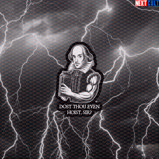 Dost Thou Even Hoist Sir? Sticker - Funny Gym Sticker for Water Bottles & Workout Gear Decal Default Title Stickers Bodybuilding Fitness Gym Powerlifting Workout Next Cult Brand