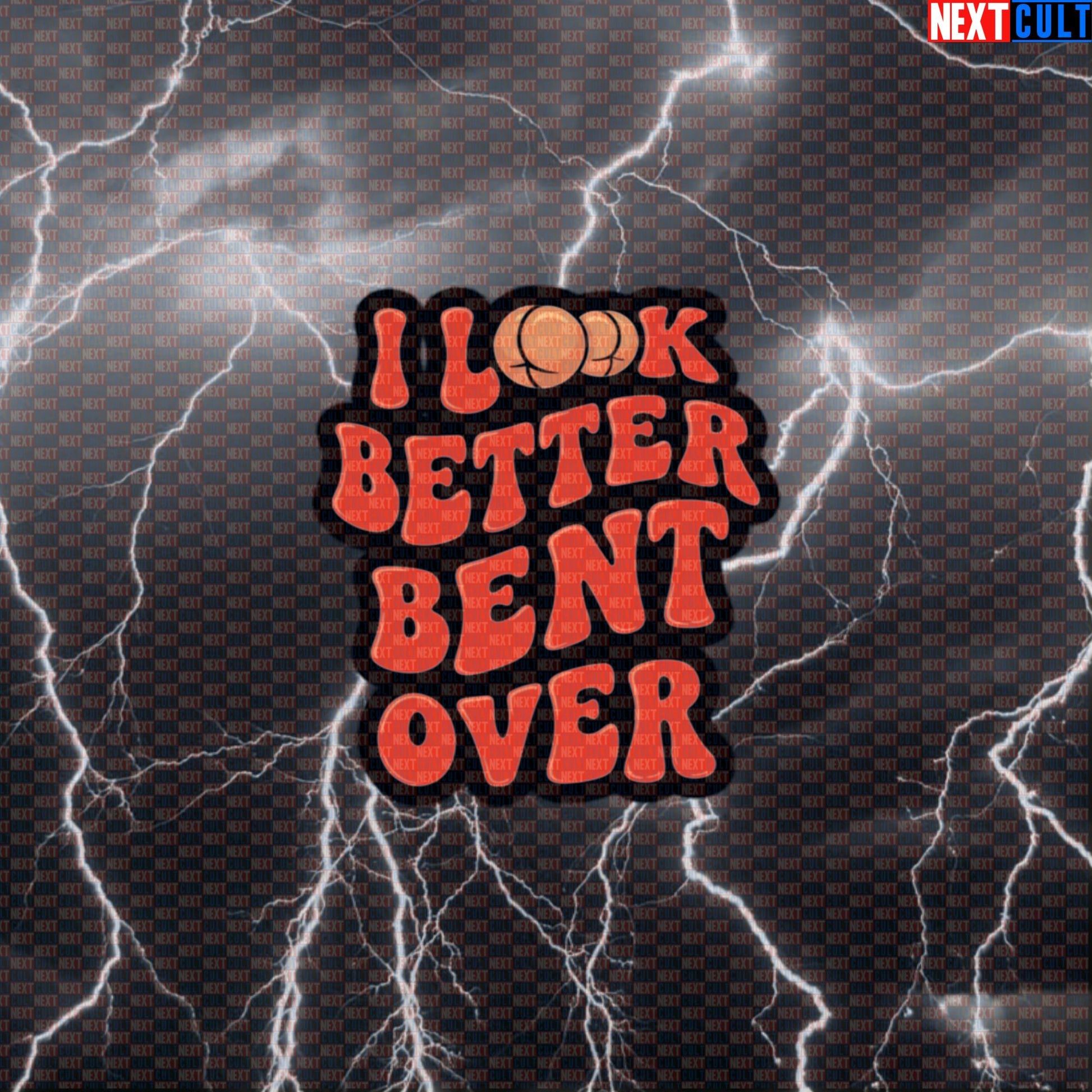 I Look Better Bent Over Gym Sticker | Funny Workout Decal for Water Bottles & Gym Equipment Default Title Bodybuilding Fitness Gym Leg Day Workout Next Cult Brand