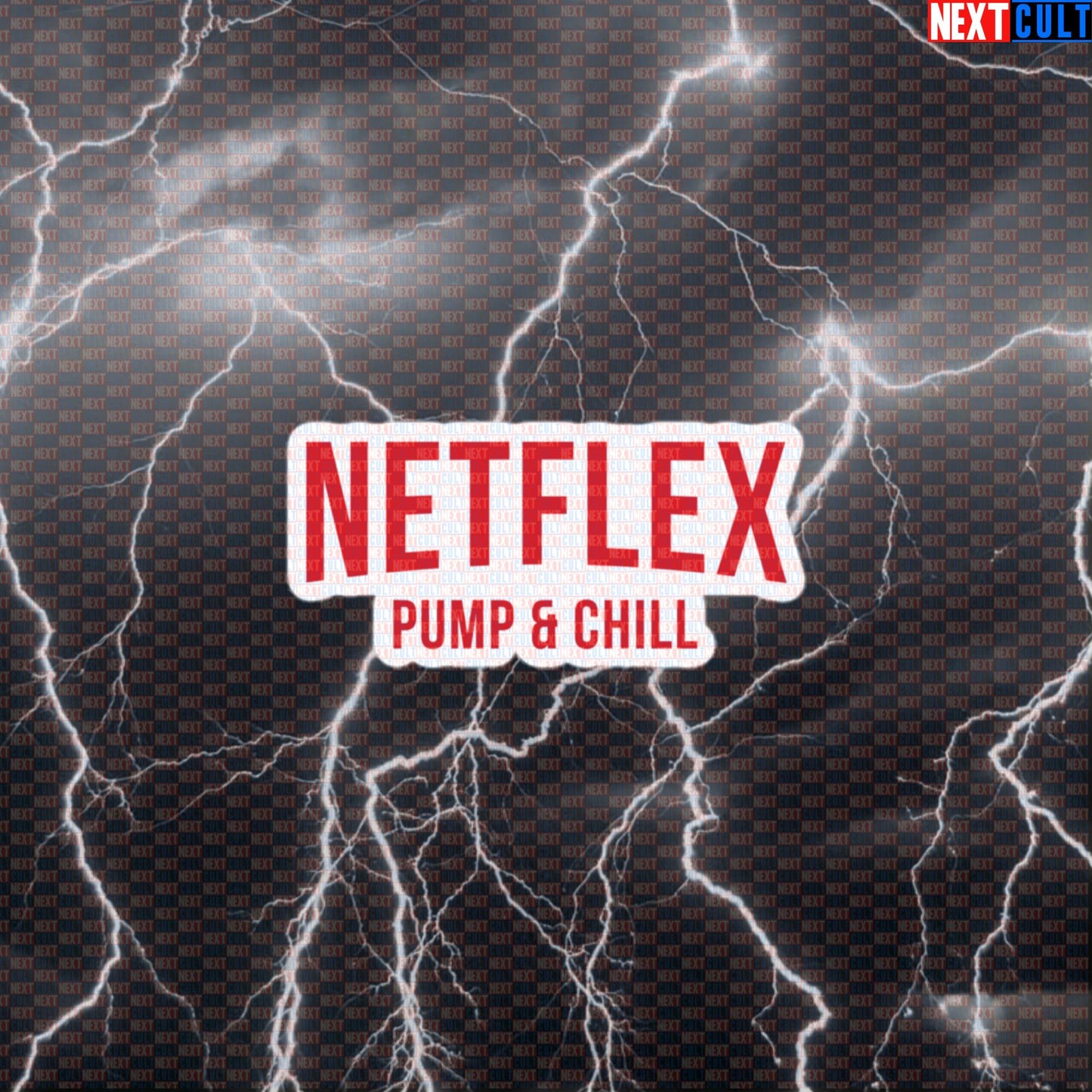 Funny Netflex Pump Chill Sticker for Lifters | Gym Meme Decal Workout Motivation Waterproof Vinyl Default Title Stickers Bodybuilding Films Fitness Gym TV Workout Next Cult Brand