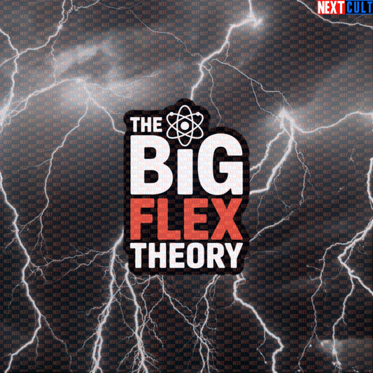 The Big Flex Theory Gym Sticker | Science Based Lifting Workout Decal | Bazinga Fitness Meme Sticker Default Title Bodybuilding Fitness Gym TV Workout Next Cult Brand