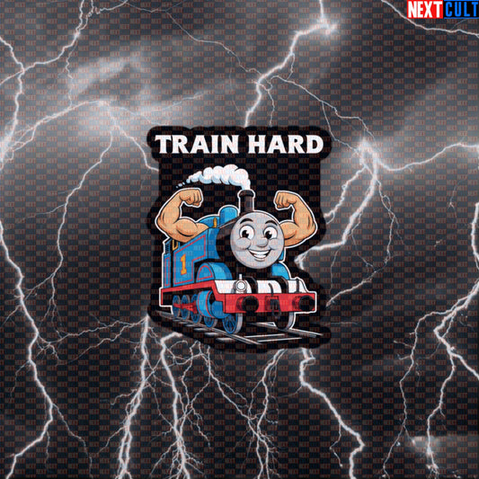 Train Hard Gym Sticker | Funny Thomas The Tank Engine Workout Decal | Gym Meme Sticker Default Title Bodybuilding Fitness Gym Powerlifting TV Workout Next Cult Brand