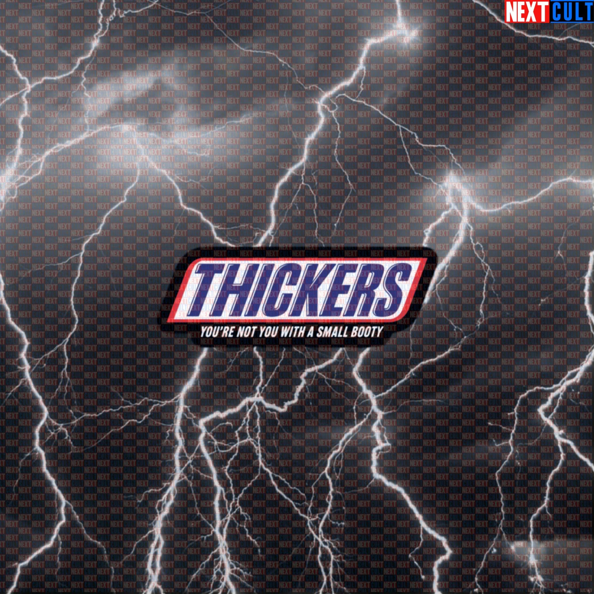 Thickers Gym Sticker | Funny You're Not You With A Small Booty Workout Decal | Thick Gains Sticker Default Title Bodybuilding Fast Food Fitness Gym Leg Day Workout Next Cult Brand