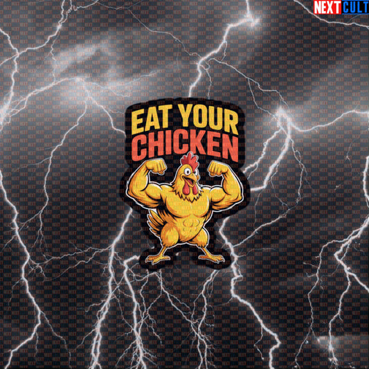 Eat Your Chicken Funny Gym Sticker - Protein Meme Decal for Water Bottles & Gym Lockers Default Title Bodybuilding Fast Food Fitness Gym Workout Next Cult Brand