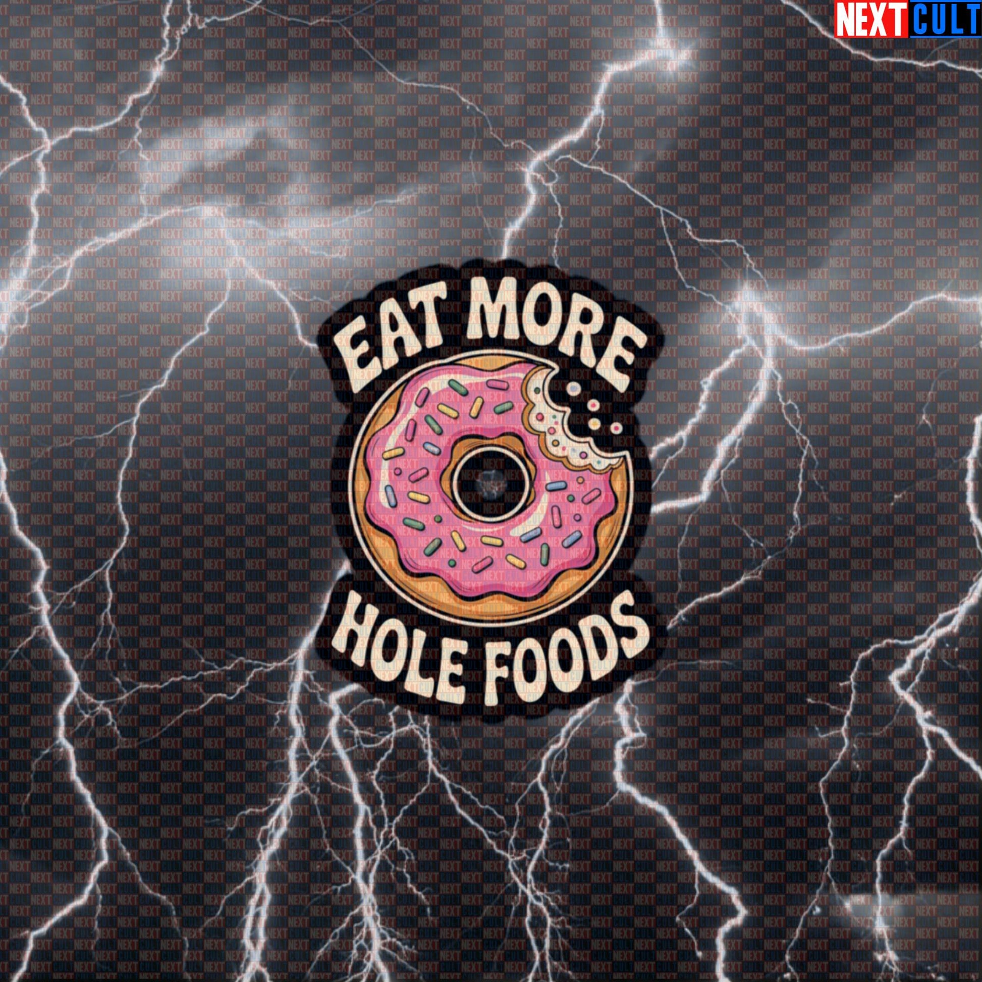 Eat More Whole Foods Donuts Funny Gym Sticker - Junk Food Meme Decal for Water Bottles Default Title Bulking Donuts Fast Food Fitness Gym Workout Next Cult Brand
