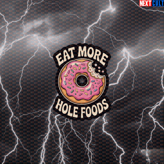 Eat More Whole Foods Donuts Funny Gym Sticker - Junk Food Meme Decal for Water Bottles Default Title Bulking Donuts Fast Food Fitness Gym Workout Next Cult Brand