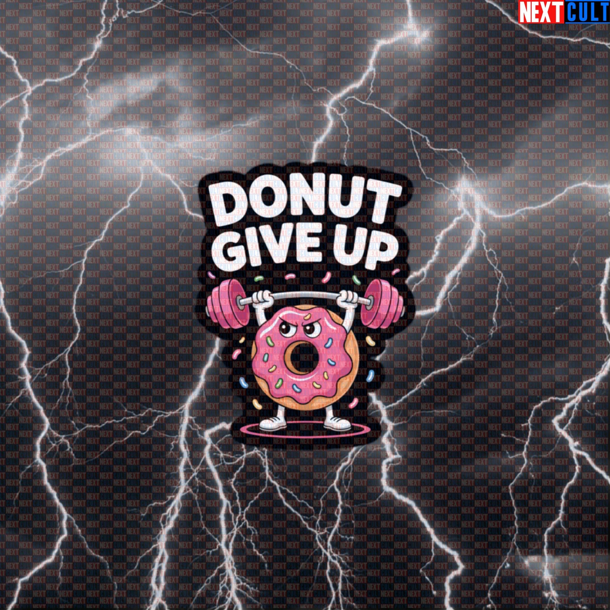 Donut Give Up Funny Gym Sticker - Punny Workout Motivation Decal for Water Bottles Default Title Bulking Donuts Fast Food Fitness Gym Powerlifting Workout Next Cult Brand