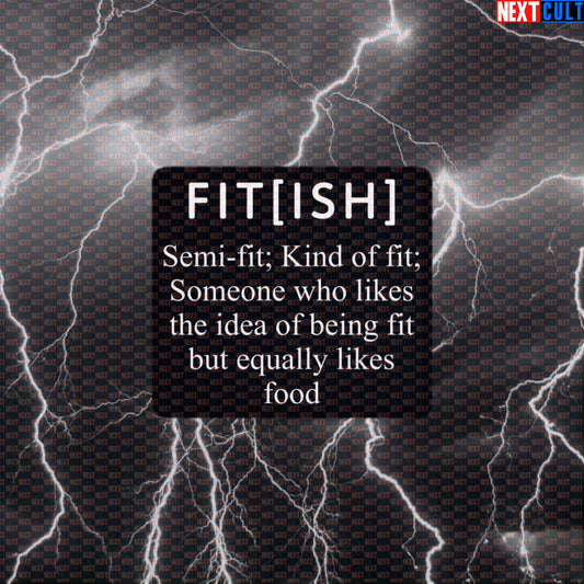 Fitish Definition Funny Gym Sticker - Semi Fit Kind Of Fit Gym Meme Decal for Water Bottles Default Title Stickers Fitness Gym Workout Next Cult Brand