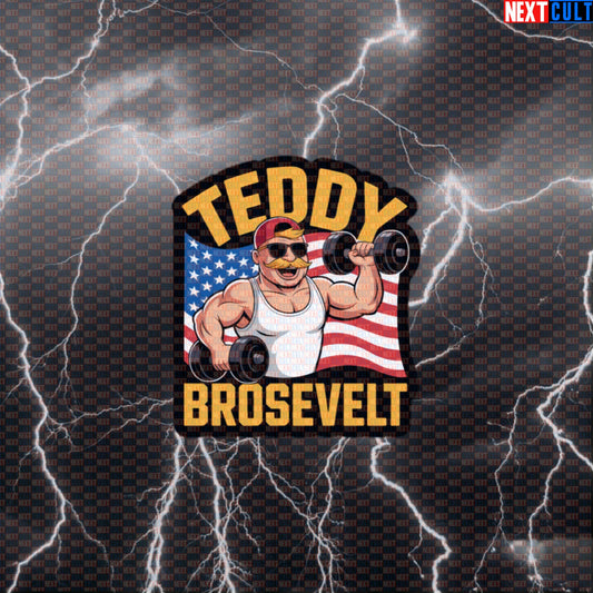Teddy Brosevelt Funny Gym Sticker - America 4th July Gym Meme Decal for Water Bottles Default Title 4th of July Fitness Gym Workout Next Cult Brand