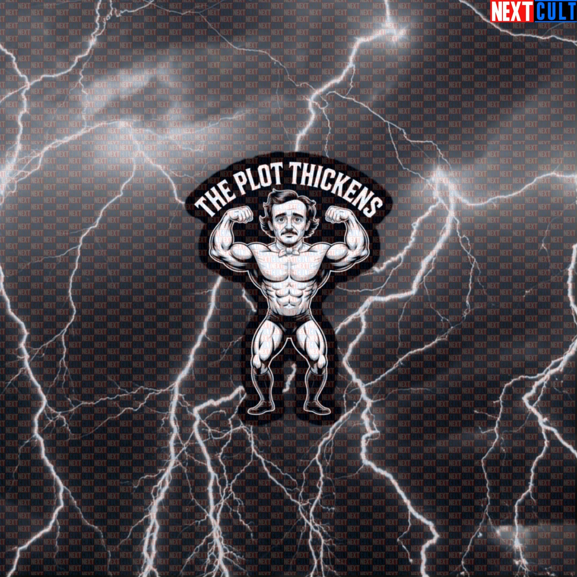 Funny Edgar Allan Poe Gym Sticker - The Plot Thickens Thicc Literary Meme Decal for Gym Gear Default Title Bodybuilding Books Fitness Gym Workout Next Cult Brand