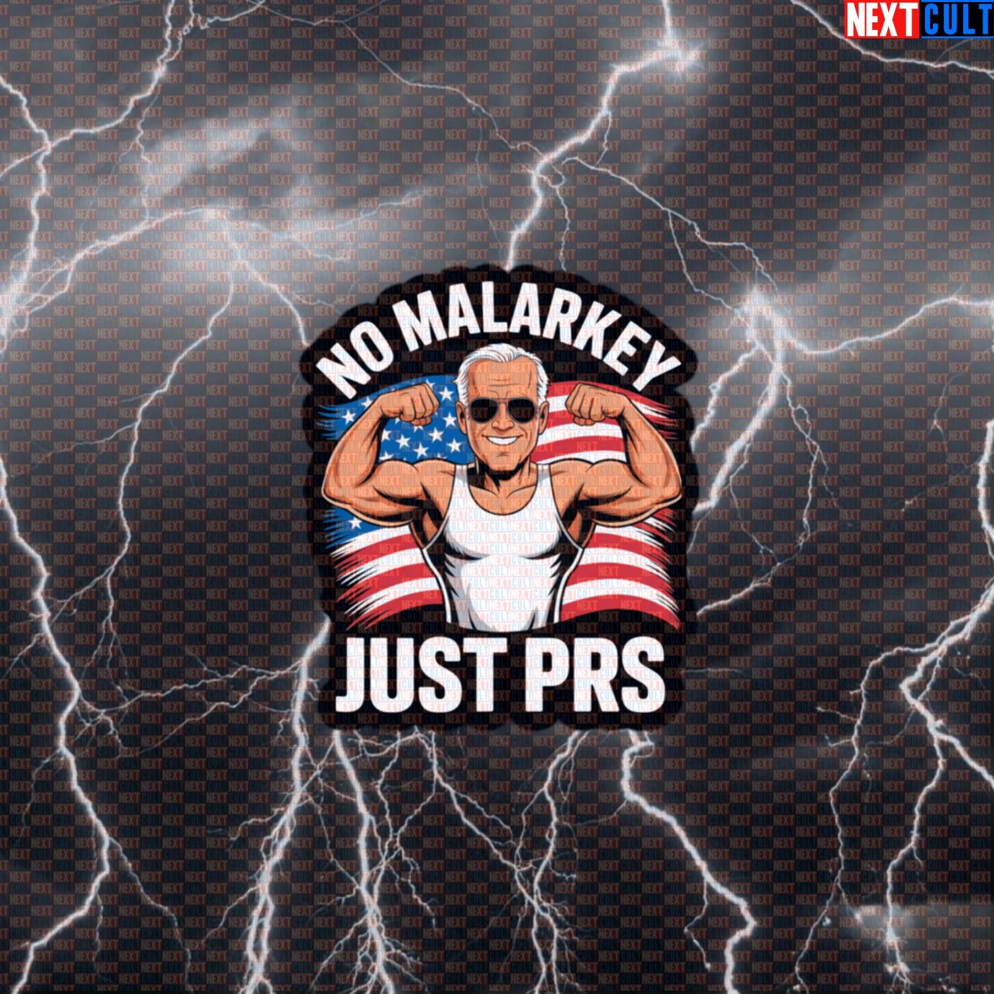 No Malarkey Just PRs Funny Gym Sticker - Patriotic Joe Biden Workout Decal for Water Bottles Default Title 4th of July Bodybuilding Fitness Gym Joe Biden Powerlifting Workout Next Cult Brand