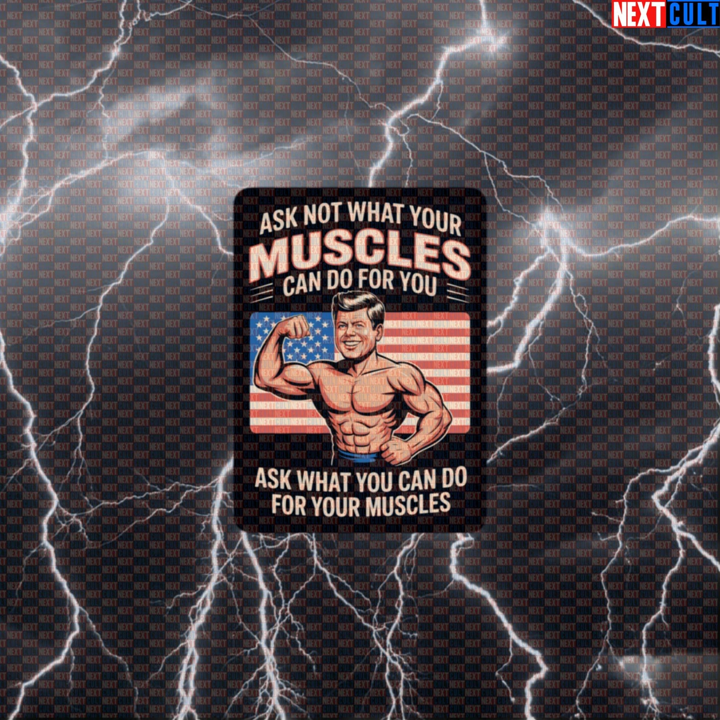JFK Funny Gym Sticker - Ask Not What Your Muscles Can Do Patriotic Workout Decal Default Title 4th of July Bodybuilding Fitness Gym JFK Powerlifting Workout Next Cult Brand