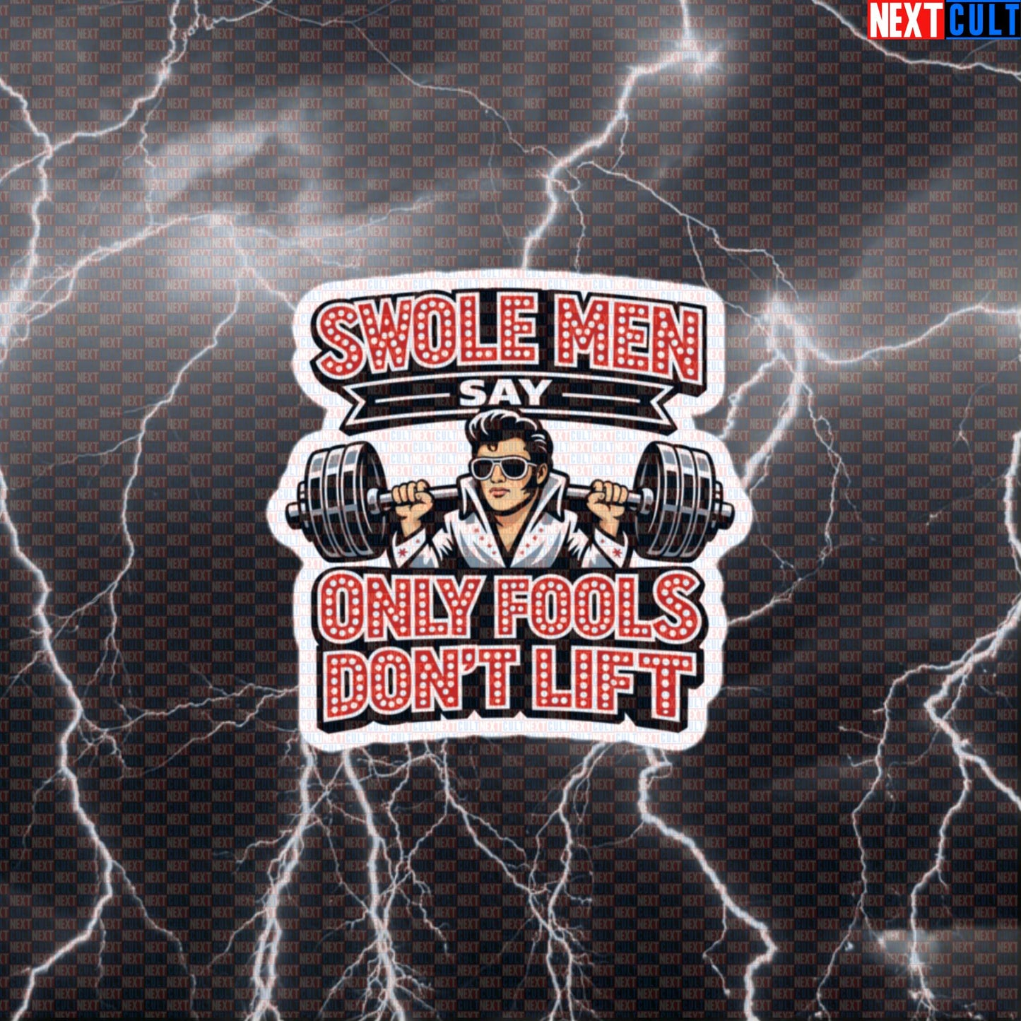 Swole Men Say Only Fools Don’t Lift Elvis Meme Funny Gym Sticker for Lifters, Gains & Rock n’ Roll Fans Default Title Stickers Next Cult Brand