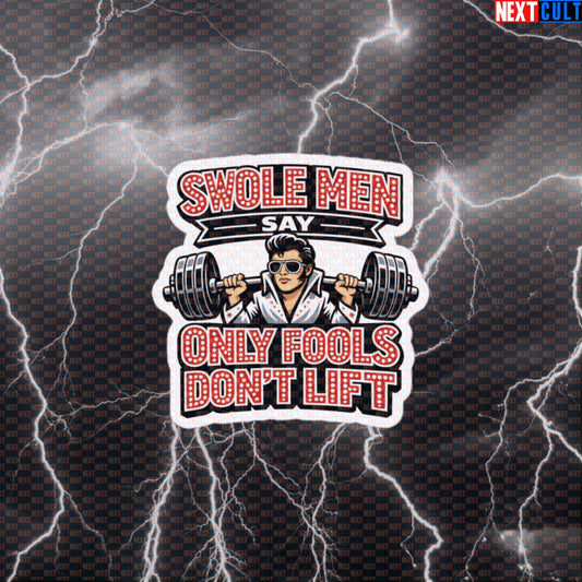 Swole Men Say Only Fools Don’t Lift Elvis Meme Funny Gym Sticker for Lifters, Gains & Rock n’ Roll Fans Default Title Stickers Bodybuilding Elvis Presley Fitness Gym Powerlifting Rock Music Workout Next Cult Brand