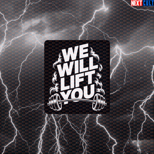 We Will Lift You Funny Gym Sticker - Queen Rock Music Meme Decal for Water Bottles & Gym Gear Default Title Stickers Bodybuilding Fitness Gym Powerlifting Queen Rock Music Workout Next Cult Brand