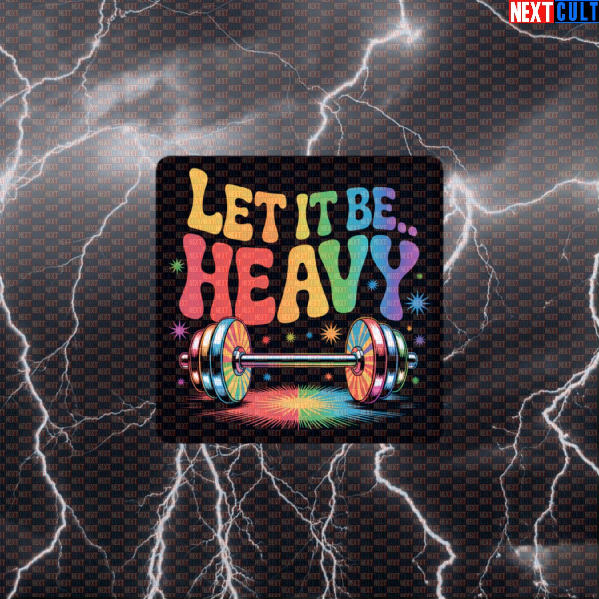 Let It Be Heavy Funny Gym Sticker - Beatles Parody Workout Decal for Gym Gear Default Title Stickers Bodybuilding Fitness Gym Powerlifting Rock Music The Beatles Workout Next Cult Brand
