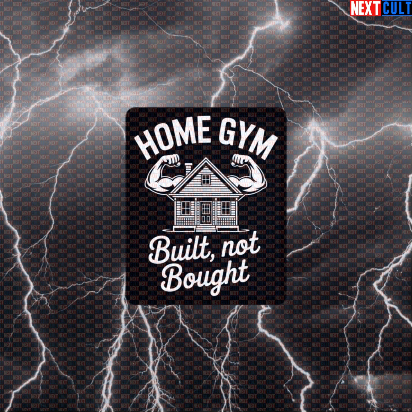 Home Gym Built Not Bought Funny Gym Sticker Decal for Garage Gym Equipment Water Bottles and Laptops Default Title Stickers Next Cult Brand
