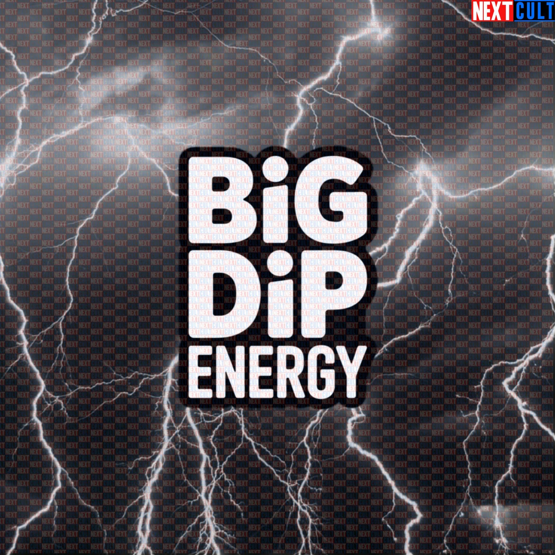 Big Dip Energy Funny Gym Sticker Decal for Water Bottles Laptops Dip Lovers Calisthenics Fans Default Title Stickers Next Cult Brand