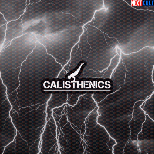 Funny Calisthenics Gym Sticker Decal for Water Bottles Laptops Workout Gear Fitness Lovers Default Title Calisthenics Fitness Gym Workout Next Cult Brand