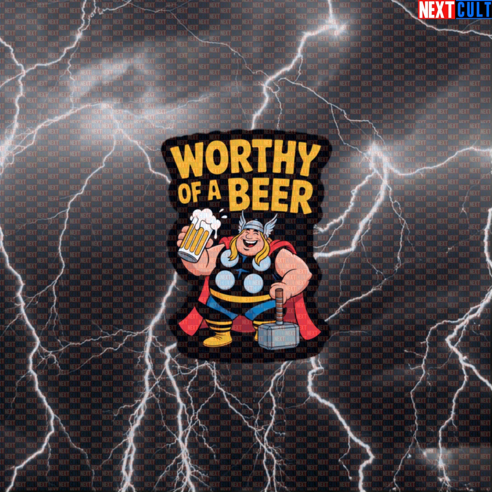 Worthy of a Beer Funny Gym Sticker Thor Fitness Meme Decal for Water Bottles Laptops Gym Gear Default Title Stickers Next Cult Brand