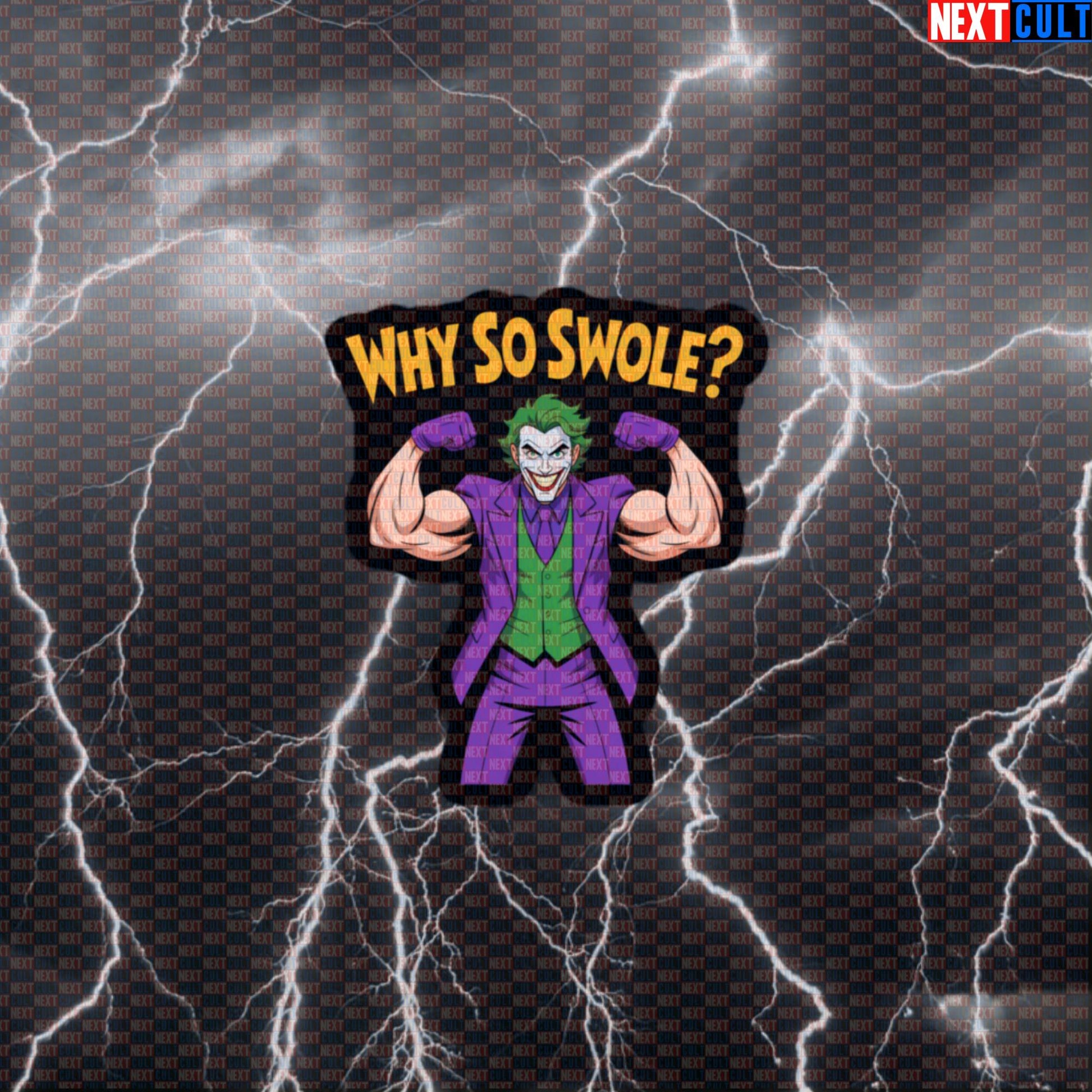 Why So Swole Joker Gym Sticker Funny Workout Decal Comic Villain Gymbro Laptop Bottle Sticker Default Title Stickers Next Cult Brand