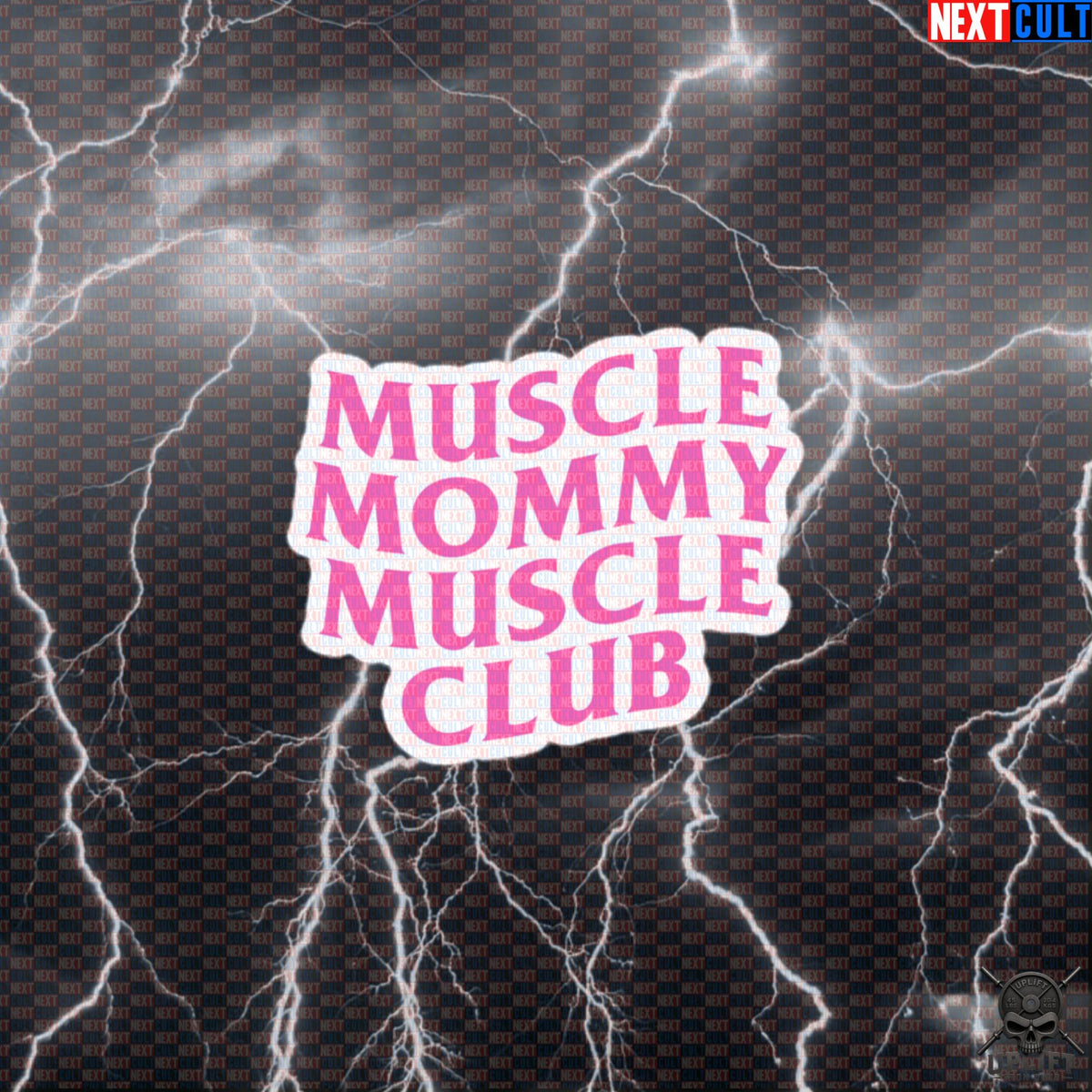 Muscle Mommy Muscle Club Sticker for Gym Girls, Lifters & Fitness Lovers | Stickers | ["Bodybuilding", "Fitness", "Gym", "Gym Girl", "Muscle Mommy", "NCB", "Powerlifting", "Workout"]
