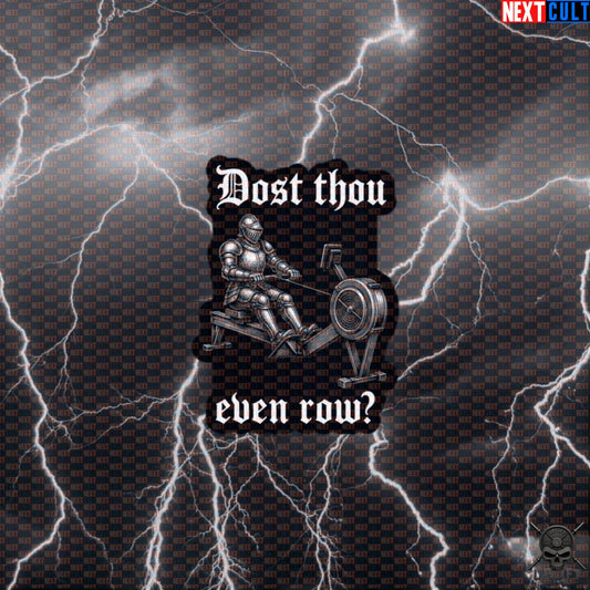Rowing Sticker – Dost Thou Even Row Medieval Knight Gym Decal for RowErg Athletes | Stickers | ["Cardio", "CrossFit", "Fitness", "Gym", "Hybrid Athlete", "HYROX", "Knight", "NCB", "Rowing", "Workout"]