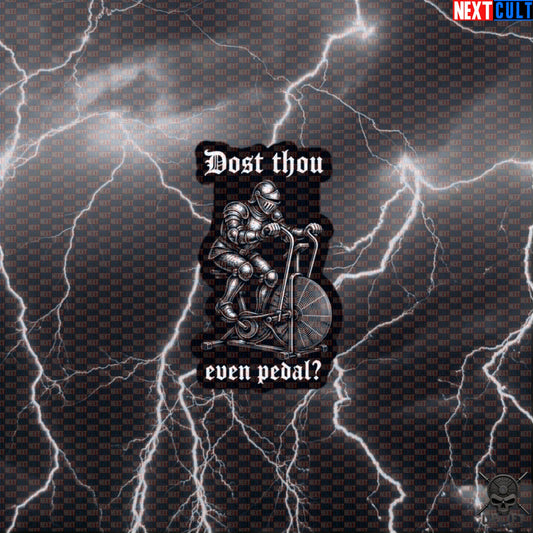 Dost Thou Even Pedal Sticker Medieval Air Bike CrossFit Parody for Hybrid Athletes | Stickers | ["Cardio", "CrossFit", "Cycling", "Fitness", "Gym", "Hybrid Athlete", "Knight", "NCB", "Workout"]