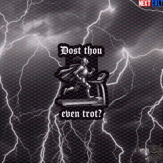 Running Sticker Dost Thou Even Trot Medieval Knight Treadmill Decal for Runners & Gym Fans | Stickers | ["Cardio", "Fitness", "Gym", "Jogging", "Knight", "NCB", "Running", "Workout"]