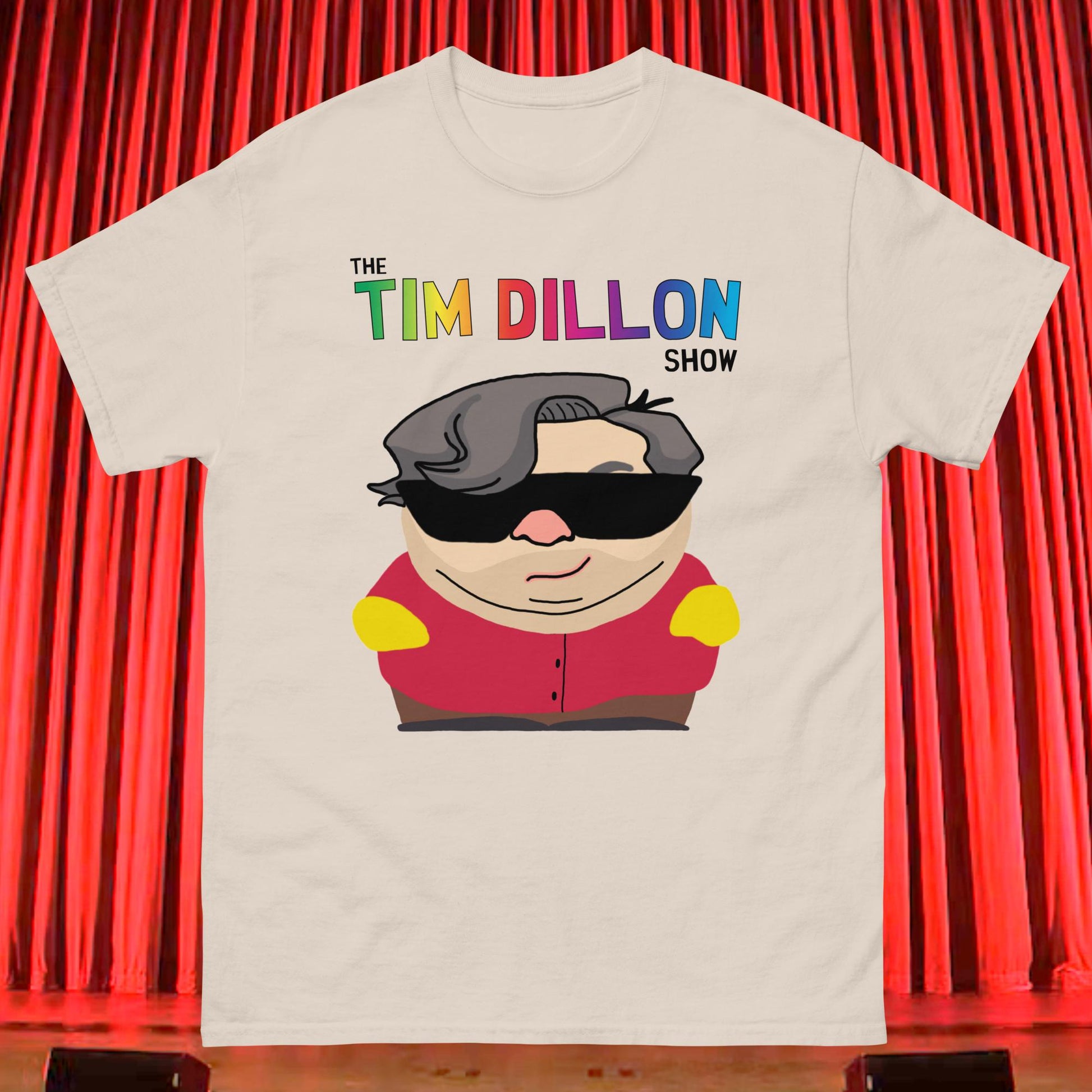 Tim Dillon Cartman, Southpark, The Tim Dillon Show, Tim Dillon Podcast, Tim Dillon Merch, Tim Dillon T-shirt Natural T-shirts Podcasts Stand-up Comedy Tim Dillon Next Cult Brand