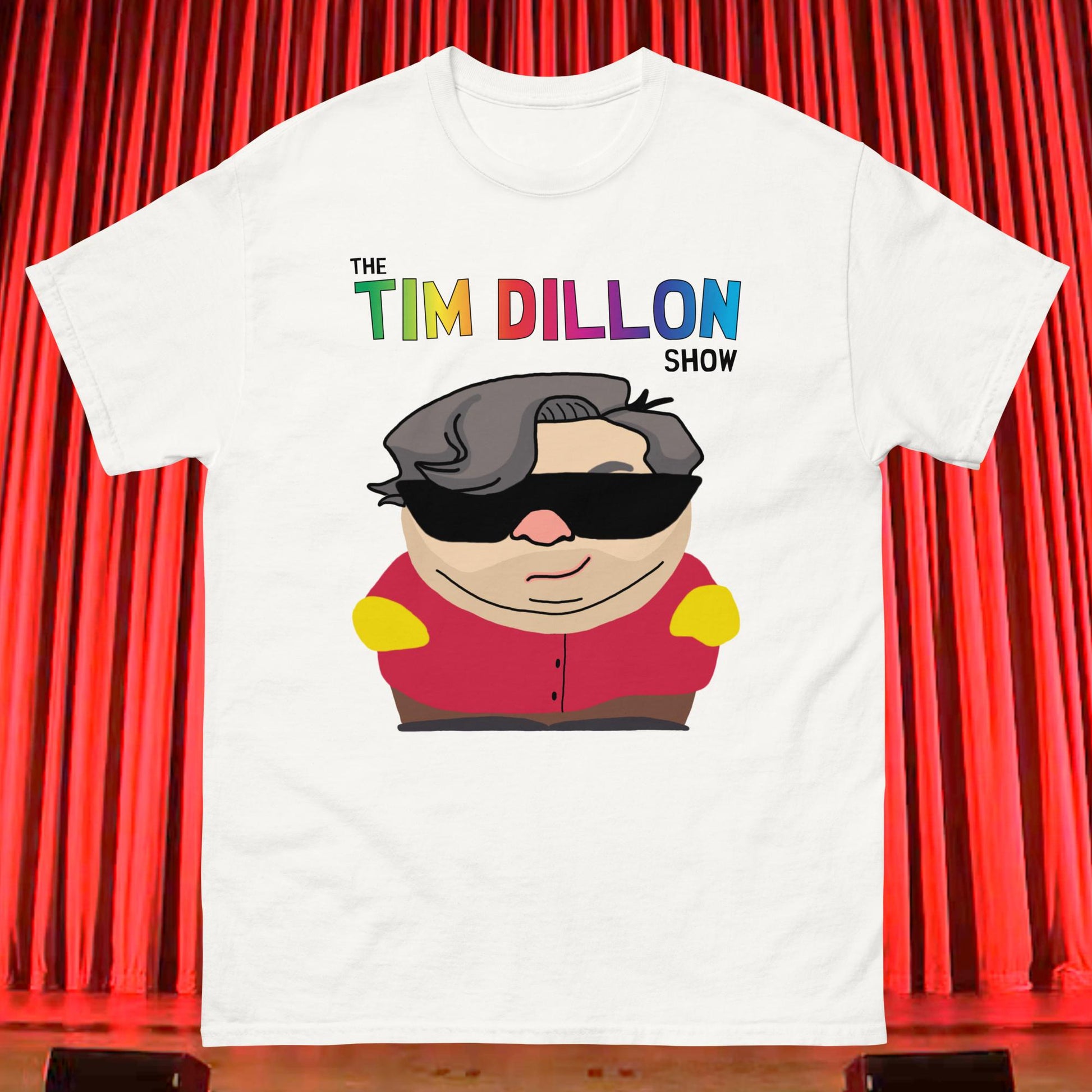 Tim Dillon Cartman, Southpark, The Tim Dillon Show, Tim Dillon Podcast, Tim Dillon Merch, Tim Dillon T-shirt Next Cult Brand Podcasts, Stand-up Comedy, Tim Dillon